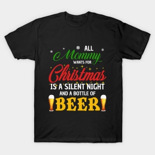 All Mommy Wants For Christmas Beer T-Shirt
